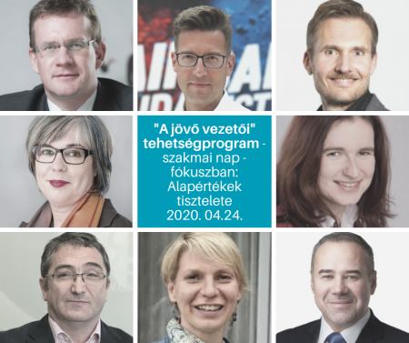 Bármilyen döntést hozol, soha ne feledd az embert a döntés mögött! - "A jövő vezetői" tehetségprogram szakmai napja - Fókuszban: Alapértékek tisztelete